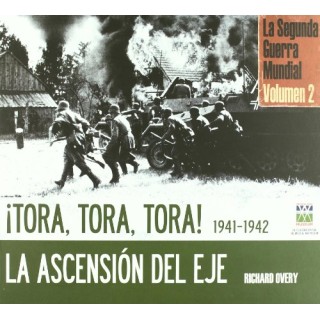 Tora, Tora, Tora 1941-1942. La ascensión del Eje Volumen 2. Segunda Guerra Mundial